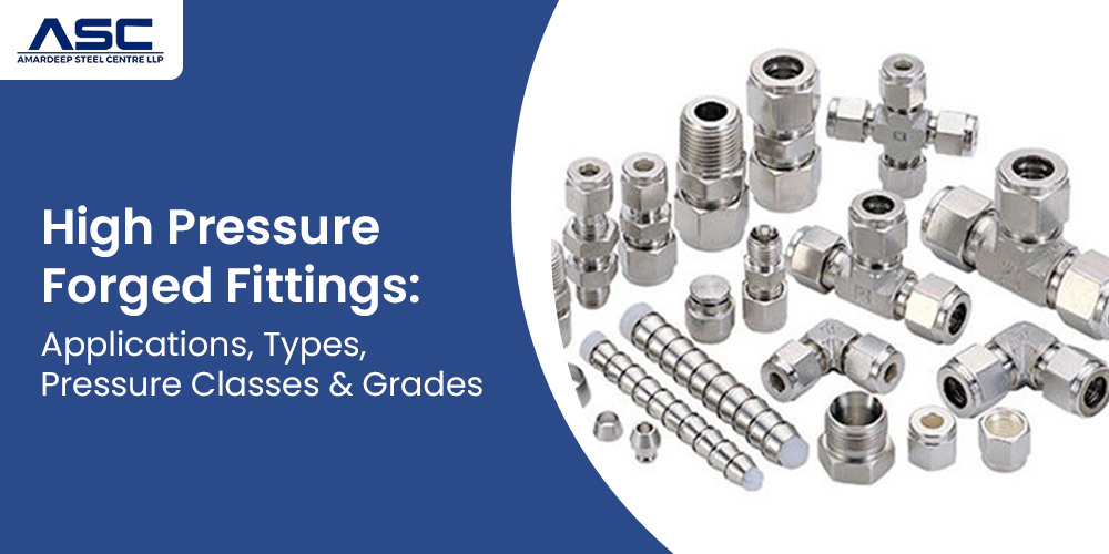High Pressure Forged Fittings Applications Types Pressure Classes